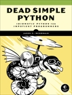 Dead Simple Python: Idiomatic Python for Impatient Programmers, McDonald, Jason C