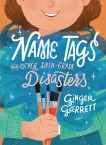 Name Tags and Other Sixth-Grade Disasters, Garrett, Ginger