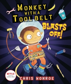 Monkey with a Tool Belt Blasts Off!, Monroe, Chris