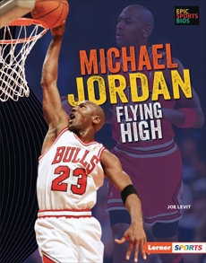 Michael Jordan: Flying High, Levit, Joe
