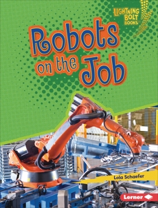 Robots on the Job, Schaefer, Lola