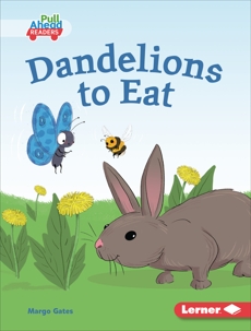 Dandelions to Eat, Gates, Margo
