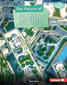 The Future of Cities, Kurtz, Kevin