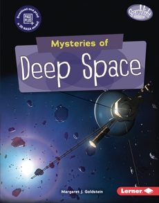 Mysteries of Deep Space, Goldstein, Margaret J.