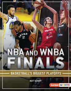 NBA and WNBA Finals: Basketball's Biggest Playoffs, Scheff, Matt