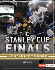 The Stanley Cup Finals: Hockey's Greatest Tournament, Scheff, Matt