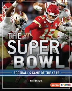 The Super Bowl: Football's Game of the Year, Scheff, Matt