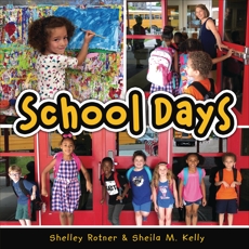 School Days, Kelly, Sheila M. & Rotner, Shelley