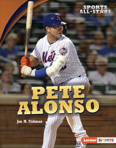 Pete Alonso, Fishman, Jon M.