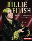 Billie Eilish: The Rise of a Superstar, Schwartz, Heather E.