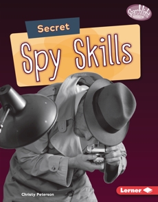 Secret Spy Skills, Peterson, Christy