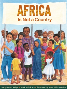 Africa Is Not a Country, Knight, Margy Burns & Melnicove, Mark