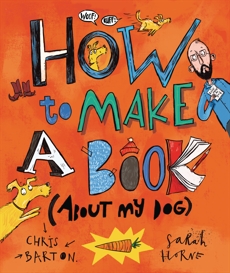 How to Make a Book (about My Dog), Barton, Chris