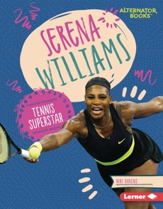 Serena Williams: Tennis Superstar, Ahrens, Niki