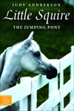 Little Squire: The Jumping Pony, Andrekson, Judy