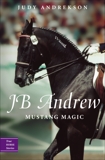 JB Andrew: Mustang Magic, Andrekson, Judy