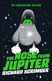 The Nose from Jupiter, Scrimger, Richard