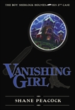 Vanishing Girl: The Boy Sherlock Holmes, His Third Case, Peacock, Shane