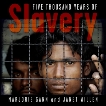 Five Thousand Years of Slavery, Willen, Janet & Gann, Marjorie
