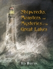 Shipwrecks, Monsters, and Mysteries of the Great Lakes, Butts, Ed