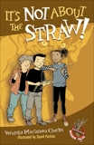 It's Not About the Straw!, Charles, Veronika Martenova