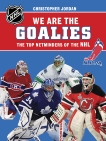 We Are the Goalies: THE NHLPA/NHL'S TOP NETMINDERS, 