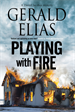 Playing with Fire, Elias, Gerald