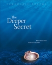 The Deeper Secret: What Does Life Want From You?, Postma, Annemarie