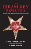 The Hiram Key Revisited: Freemasonry: A Plan for a New World-Order, Knight, Christopher & Butler, Alan