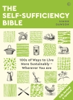 The Self-Sufficiency Bible: 100s of Ways to Live More Sustainably  Wherever You Are, Dawson, Simon