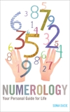 Numerology: Your Personal Guide for Life, Ducie, Sonia