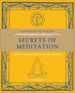 Secrets of Meditation: Simple Techniques for Achieving Harmony, Faulks, Philippa