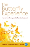 The Butterfly Experience: How to Transform Your Life from the Inside Out, Whitelaw-Smith, Karen