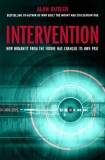 Intervention: How Humanity from the Future Has Changed Its Own Past, Butler, Alan