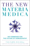 The New Materia Medica: Key Remedies for the Future of Homoeopathy, Griffith, Colin