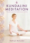 Kundalini Meditation: The Path to Personal Transformation and Bliss, McCusker, Kathryn