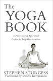 The Yoga Book: A Practical and Spiritual Guide to Self Realization, Sturgess, Stephen