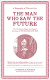 The Man Who Saw the Future: A Biography of William Lilly, Blackledge, Catherine