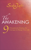 The Awakening: 9 Principles for Finding the Courage to Change Your Life, Jafri, Sidra