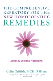 The Comprehensive Repertory for the New Homeopathic Remedies: A Guide to Strategic Prescribing, Griffith, Colin