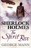 Sherlock Holmes: The Spirit Box, Mann, George