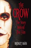 The Crow: The Story Behind the Film, Baiss, Bridget