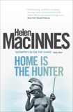 Home is the Hunter: A Comedy in Two Acts, Macinnes, Helen