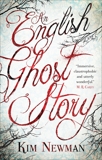 An English Ghost Story, Newman, Kim