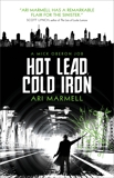 Hot Lead, Cold Iron: A Mick Oberon Job Book 1, Marmell, Ari