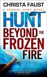 Gabriel Hunt - Hunt Beyond the Frozen Fire, Faust, Christa