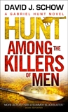 Gabriel Hunt - Hunt Among the Killers of Men, Schow, David J.