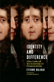 Identity And Difference: John Locke And The Invention Of Consciousness, Balibar, Etienne