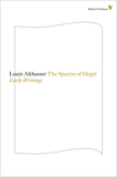The Spectre Of Hegel: Early Writings, Althusser, Louis