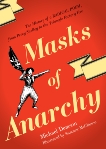 Masks Of Anarchy: The History Of A Radical Poem, From Percy Shelley To The Triangle Factory Fire, Demson, Michael